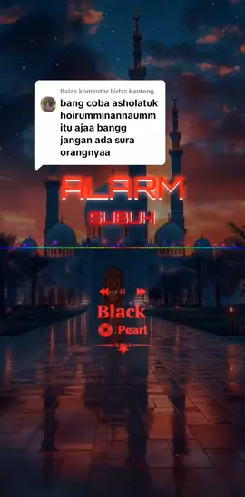 Membalas @bidzz.kantengini kak 🥰𝙖𝙡𝙖𝙧𝙢 𝙨𝙪𝙗𝙪𝙝 𝙩𝙧𝙚𝙣𝙙 😊🤲🩷 #blackpearl #blackpearlringtone #alarmsubuh #masukberanda #fyptiktok2024 #soundtrend