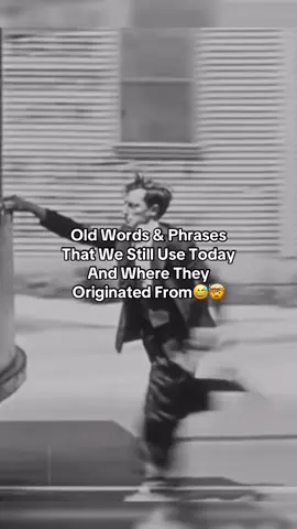 Ever wondered where these words & Phrases originated from?😅🤯 #History #HistoryTime #phrases #idioms #historytok #sayings #englishlanguage #historyfacts 
