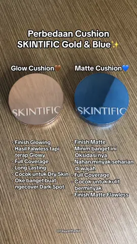 perbedaan cushion skintific biar kalian gak bingung pilih yang mana😙🫵🏻  #skintificcushion #skintificgoldcushion #skintificmattecushion #cushionglowing #cushionmatte 