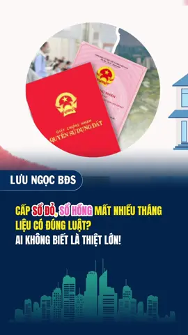 Cấp Sổ Đỏ, Sổ Hồng M.ất Nhiều Tháng Liệu Có Đúng Luật? Ai Không Biết Là Thiệt Lớn #luungocbds #tiktoknews #xuhuong #trendingtiktok #fyp #LearnOnTikTok #batdongsan #thongtinbatdongsan #kienthucbatdongsan #phaplybatdongsan 
