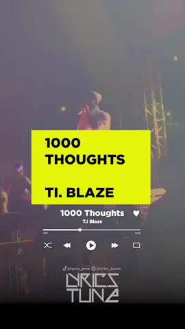 1000 Thoughts - TI. Blaze Lyrics 🎵💯 #1000thoughts #tiblaze #newmusic #newalbum #liveperformance #trendi #longervideos #nigeriantiktok🇳🇬 #shadowbanned😔 #shadowbanned #500kviews #viraltiktok #fypツ #lyricsvideo #lyrics #viraltiktokvideo #kjlyrics #lyricstune 