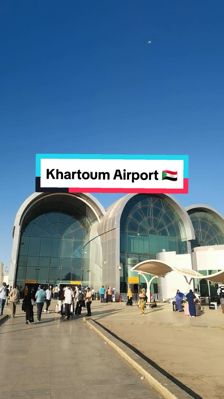 مطار الخرطوم الدولي 🇸🇩 بوابة السودان للعالم 🇸🇩 Khartoum International Airport  Sudan Gate to the World 🇸🇩 