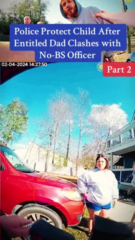Police Protect Child After Entitled Dad Clashes with No-BS Officer #police #policeoftiktok #cops #policeofficer #copsoftiktok 