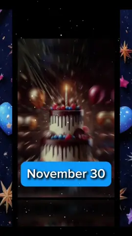 Happy Birthday November 30 #happybirthdaytiktokvideo #birthdayparty #confetti #special #bonanniversaire #buoncompleanno #joyeuxanniversaire #allesgutezumgeburtstag #cumpleañosfeliz #wishes #thebestbirthdaysong #bestwishes #birthdaymusic🎵 #foryou #november #haveaspecialday❤🎂🍰 #borninnovember♥️ #happybirthdaysong #birthdaycandles #celebration 🎉#CapCut 