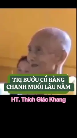 TRỊ BƯỚU CỔ BẰNG CHANH MUỐI TRÊN 3 NĂM#LearnOnTikTok #chanhmuoi #tribenh#buouco#htthichgiackhang #sugiackhang #thichgiackhang #xuhuongtiktok 
