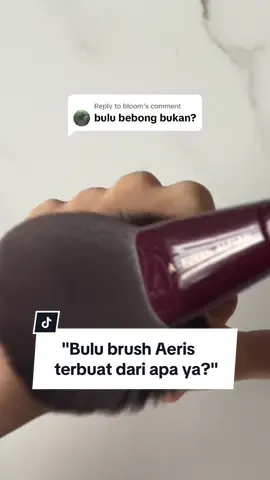 Replying to @bloom No worries A-List! 😉 Our brand is Vegan & Cruelty-Free ya, baik dari bulu brush maupun semua produk makeup tools Aeris lainnya tidak mengandung unsur hewani. 🐰🤍 #AerisBeaute #AerisxBubahAlfian #brushmakeup 