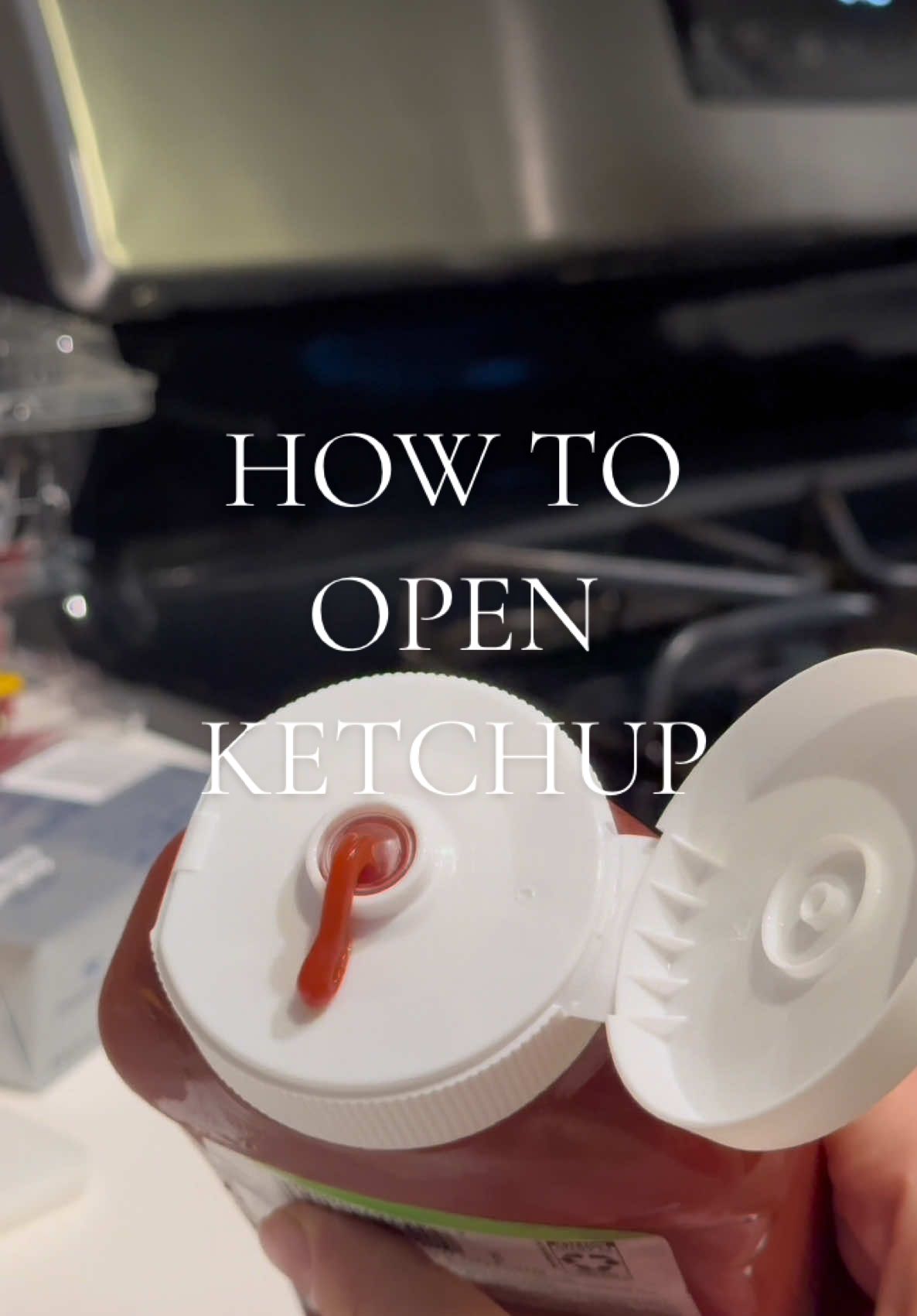 How to open ketchup properly #food #momtok #LifeHack #tips #tipsandtricks #MomsofTikTok