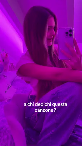 a chi dedichi questa canzone?