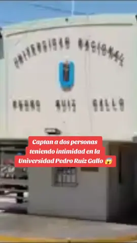 [CAPTADOS TENIENDO INTIMIDAD] El rector de la #UNPRG anunció que se han iniciado investigaciones para dar con los implicados en el video #viral 