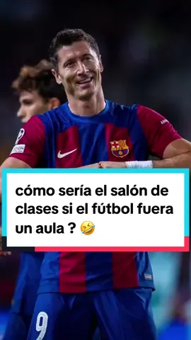 cómo sería el salón de clases si el fútbol fuera un aula ? 🤣 #futbol⚽️ #messi #cristianoronaldo #mbappe 