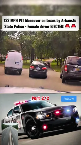 122 MPH PIT Maneuver on Lexus by Arkansas State Police - Female driver EJECTED!🚨🚨 #Part2/2 #cops #copsoftiktok #police #foryou #copsontiktok #chase #fypシ゚viral🖤tiktok #policeoftiktoks #fyp #viralvideos #911