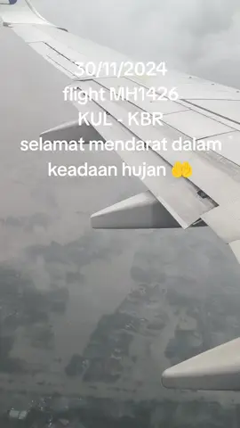 30.11.2024 - Keadaan banjir dari atas.. flight KUL-KBR selamat mendarat..🤲 #banjir #klate #november #2024 