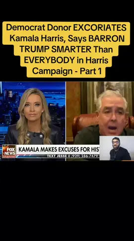 Democrat Donor EXCORIATES Kamala Harris, Says BARRON TRUMP SMARTER Than EVERYBODY in Harris Campaign - Part 1 #Vlog #news #usa🇺🇸 #us 