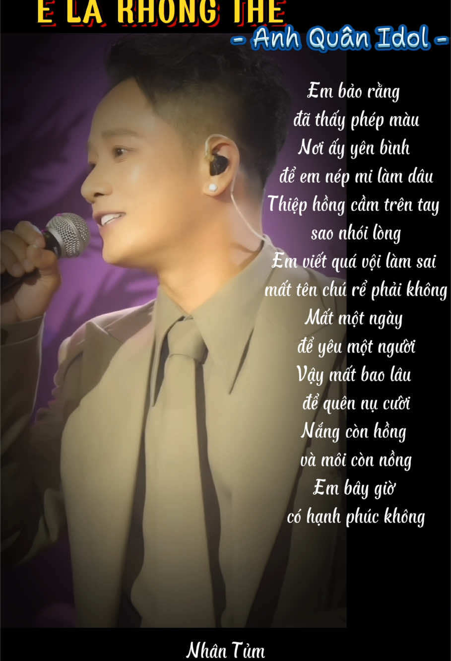 E LÀ KHÔNG THỂ - Anh Quân Idol Em bảo rằng đã thấy phép màu… #nhan16_07 #lyrics #amnhac #elakhongthe #anhquanidol #xuhuong 
