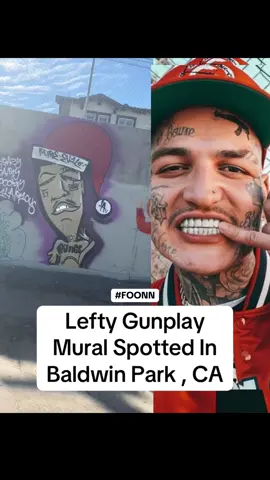 Lefty Gunplay Mural Spotted In Baldwin Park , California 🔥 #FOONN #foocommunity #leftygunplay #crazyscaryspookyhilarious #graffitiart 