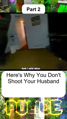 Here's Why You Don't Shoot Your Husband - Part 2