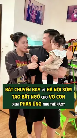 Bắt chuyến bay về Hà Nội sớm tạo bất ngờ cho vợ con xem phản ứng như thế nào? #tuantudo #quannhautudo #LearnOnTikTok #vtmgr