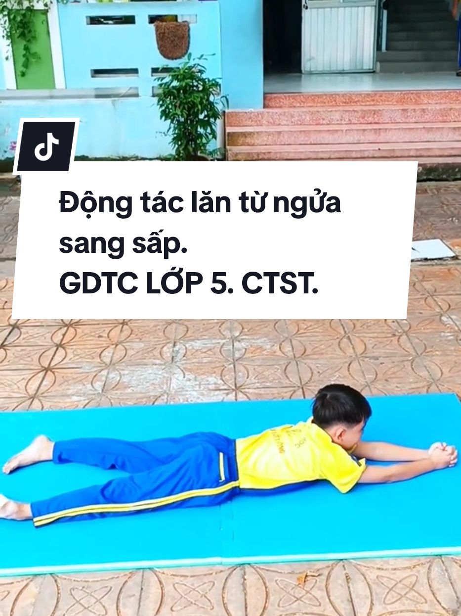 Phần 7 ĐỘNG TÁC LĂN TỪ NGỬA SANG SẤP  GIÁO DỤC THỂ CHẤT LỚP 5  SÁCH CHÂN TRỜI SÁNG TẠO  #xuhuong #thểthao #xuhuongtiktok #didaycogivui😆😆🙈🙉 #xh #viralvideo 