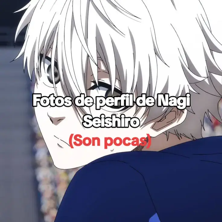 Fotos de perfil de Nagi Seishiro ✨✨ #nagiseishiro #edits #fotosdeperfil #bluelock #anime #futbol 