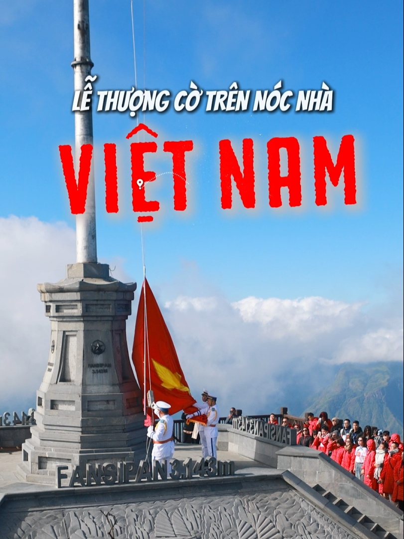 Lễ Thượng cờ trên nóc nhà Việt Nam - Fansipan #LearnOnTikTok #vietnamtuoidep #tiktoktravel #travel #quycoctu #ngotranhaian #travelblogger #vietnam #Sapa #Fansipan #quocca #chaoco