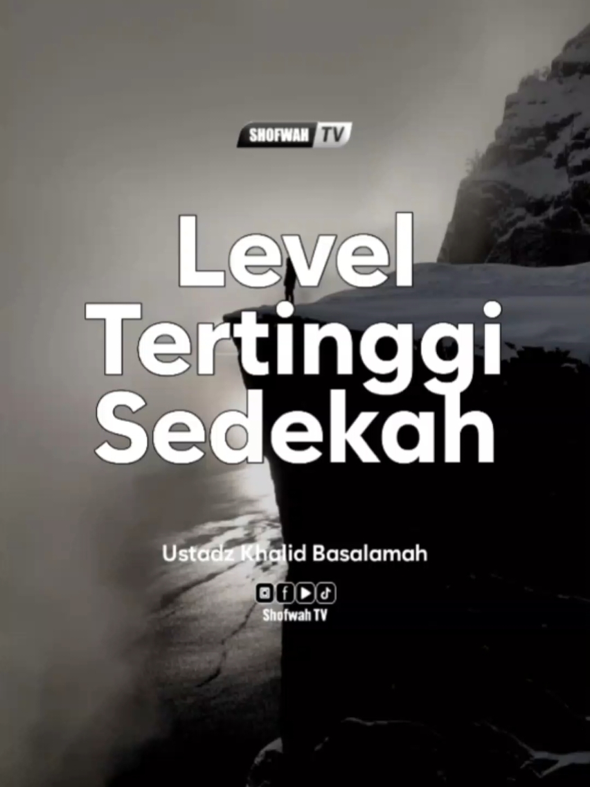 Puncak Tertinggi BERSEDEKAH #ustadzkhalidbasalamah #ceramah #ceramahsingkat #nasehat #reels #sedekah #fyp #ceramahagama #semuaorang #reminder #sorotan #viral 