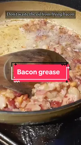 Don’t waste the bacon grease #fyp #foryou #foryoupage #oil #bacongrease 