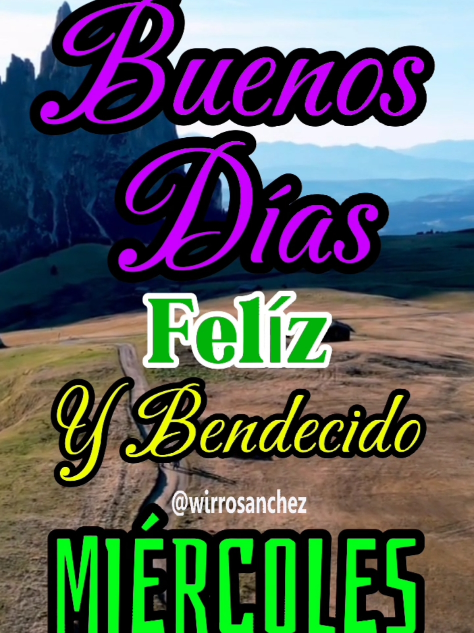 Felíz y Bendecido Miércoles #buenosdias #felizdia #videoviral #parati #fypシ゚ #miercoles #felizmiercoles #bendiciones 
