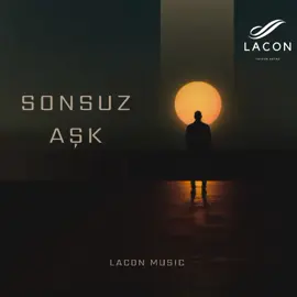 SONSUZ AŞK - LACON MUSIC /  ON EVERY PLATFORM 🎵