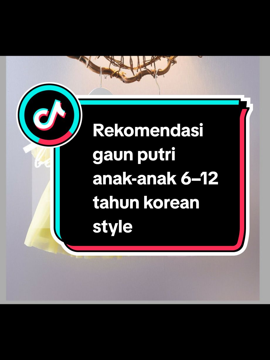 Rekomendasi  gaun putri anak-anak 6–12 tahun korean style#gaunnatalanakperempuan #gaunpestaanak #gaunanakperempuan #gauntutuanak #gaunnatalanakperempuan #gaunanak 
