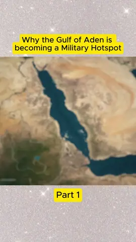 Part 1 Why the Gulf of Aden is becoming a Military Hotspot#geopolitics #gulfofaden
