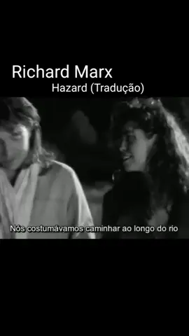 Richard Marx - Hazard (Tradução) 🎧 1988 #classicosantigos #Nostalgia #richardmarx #anos80 #worldmusic #tradução