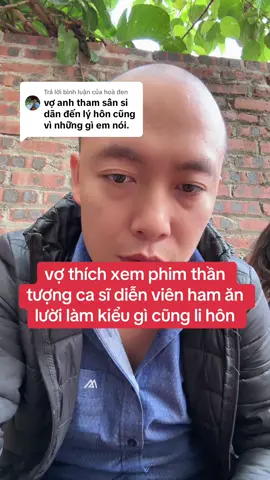 Trả lời @hoà đen vợ thần tượng ca sĩ diễn viên a e kết nghĩa kiểu gì cũng li hôn vì ko chịu lo làm ăn quan tâm chồng con 