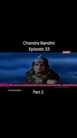 episode 33 part 2 Chandra Nandini #chandranandini #swetabasuprasad #tanukhan #rajattokas #fyp #4u 