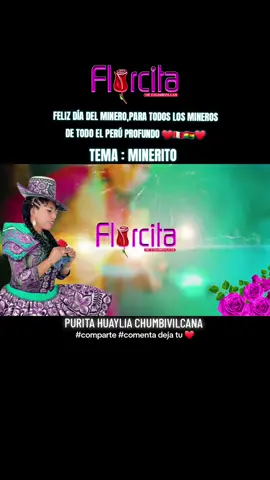 FELIZ DÍA DE MINERO ❤️🇵🇪🇬🇭❤️       Purita huaylia Chumbivilcana  Artista : FLORCITA DE CHUMBIVILCAS  TEMA: MINERITO.🎵🎶1ra parte CHUMBIVILCASPARAELMUNDO  🎧🎵🎶🎬🎧🎵🎶🎧❤️🇵🇪🇬🇭❤️ #comparte #comenta deja tu ❤️  sígueme para más 🎬 🎧 🎵 🎶 🇵🇪🇬🇭❤️