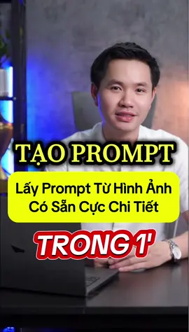 Tạo Prompt từ hình ảnh cực chi tiết #ai #toolsai #camtaychiai #nguyenviethai #viethai #LearnOnTikTok 