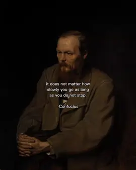 Confucius quote hits hard. #confucius #slowandsteady #keepgoing #motivationalquotes #philosophy #dontstop #growthmindset #SelfImprovement #mindsetmatters #inspiration #successmindset #lifelessons
