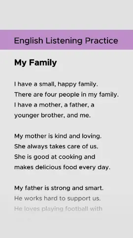 My Family: The People I Love A short story about my family — my mom, dad, and younger brother. How we spend time together and what makes them so special. Daily English Practice by Listening and Reading a Story #English #Learning #Listening #EnglishLearning #EnglishListening #EnglishLesson  #EnglishPractice #familylove #familytime #myfamily #together #familygoals
