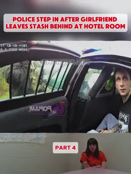 Police Step In After Girlfriend Leaves Stash Behind at Hotel Room - part 4 #cops #copsoftiktok #copsontiktok #copstiktok #copsusa #police #policeofficer #policeoftiktok #bodycam #usa_tiktok #fyp #foryouu