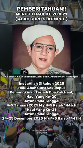 Haul Abah Guru Sekumpul InsyaAllah Akan Terjadinya 2 Kali Haul Pada Tahun 2025,,, (HAUL KE 20) : 1 Bulan 1 Hari Lagi Haulan Pian Bahh,,,🥺🤲🤍  Ahad (Malam Senin), 5 Rajab 1446 H / 5 Januari 2025 M #abahgurusekumpul #gurusekumpul #putraabahgurusekumpul #haulabahgurusekumpul #haulke20abahgurusekumpul #menujuhaulke20abahgurusekumpul #haulabahgurusekumpul2025 #haulke20abahgurusekumpul #1bulan1harimenujuhaulabahgurusekumpulke20 #31harimenujuhaulabahgurusekumpulyangke20 #31harilagihaulke20abahgurusekumpulmartapura 