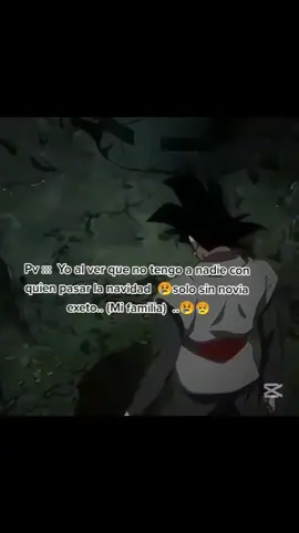 sin novia esta navidad#diadelossolteros🥂 #frasesfrias🖤🥀 #gokumodotriste#modo#wallpaper #gokublackedit #pantallitas #frasesparaelestado #paramissegu