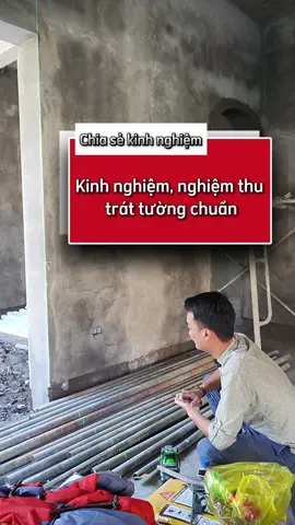 Nghiệm thu trát tường chuẩn #ongxaydung #kts #nghiemthu #trattuong #thicong #thietke #xaydung #congtrinh #kientruc #noithat #thietkenoithat #kientrucnoithat #xaynha #thicongxaydung #nhadep 