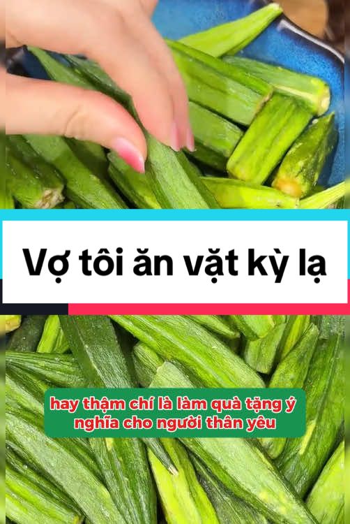 Vợ tôi đã chuyển sang ăn vặt bằng đậu bắp sấy giòn #daubap #saygion #anvat #lanhmanh #boduong #chatxo #tieuhoa #nhuantrang #rauxanh #trending #viral #monngon 