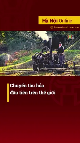 Tàu hỏa hơi nước đầu tiên được phát minh bởi Richard Trevithick, một kỹ sư người Anh, vào năm 1804. #htvdaihanoi #daihanoi #tiktoknews #tauhoa #tauhoahoinuoc #dautien #thegioi #duongsat