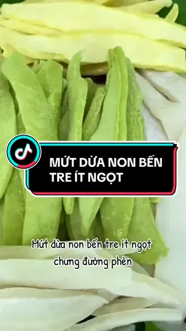 Mứt dừa non chưng đường phèn ít ngọt ăn siêu ngon.Chân ái cho bà nào sợ ăn mấy loại mứt dừa ngọt gắt ngọt khé cổ #mutduanon #mutduanonbentre #mutdua #mutdua🥥 #mutduasap #mutduatet #banhkeotet #foodtiktok #reviewtiktok #ancungtiktok 