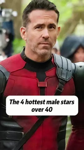 the 4 hottest male stars over 40#celebrity ##entertainment #hollywood 
