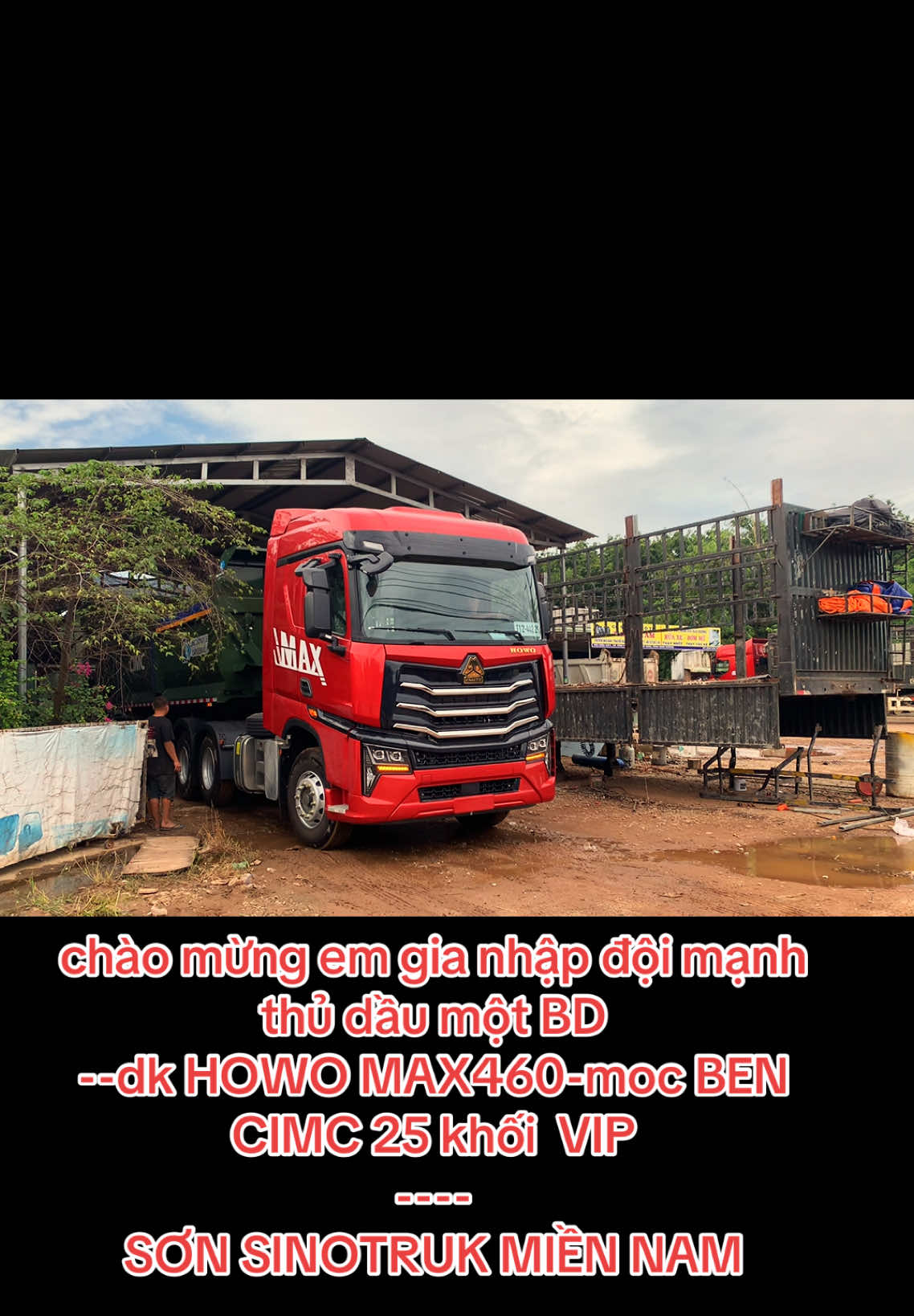 chào mừng em gia nhập đội mạnh thủ dầu một BD --dk HOWO MAX460-moc BEN CIMC 25 khối  VIP ---- SƠN SINOTRUK MIỀN NAM#howomax #max460 #daukeo #sinotrukmiennam #logistics #truck #giatri #sonsinotruk #trucking #container #LearnOnTikTok #taixetiktok #cimc #mocben #patec #binhduong 