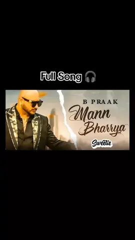 Mann Bharrya .. #CapCut #bpraak #mannbharya #song #foryoupage #viwes #likes #fyp #vibe #likemyvideo 