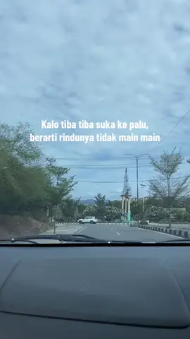Palu selalu di rindukan #rindu #palu #palusulawesitegah #palutimur 
