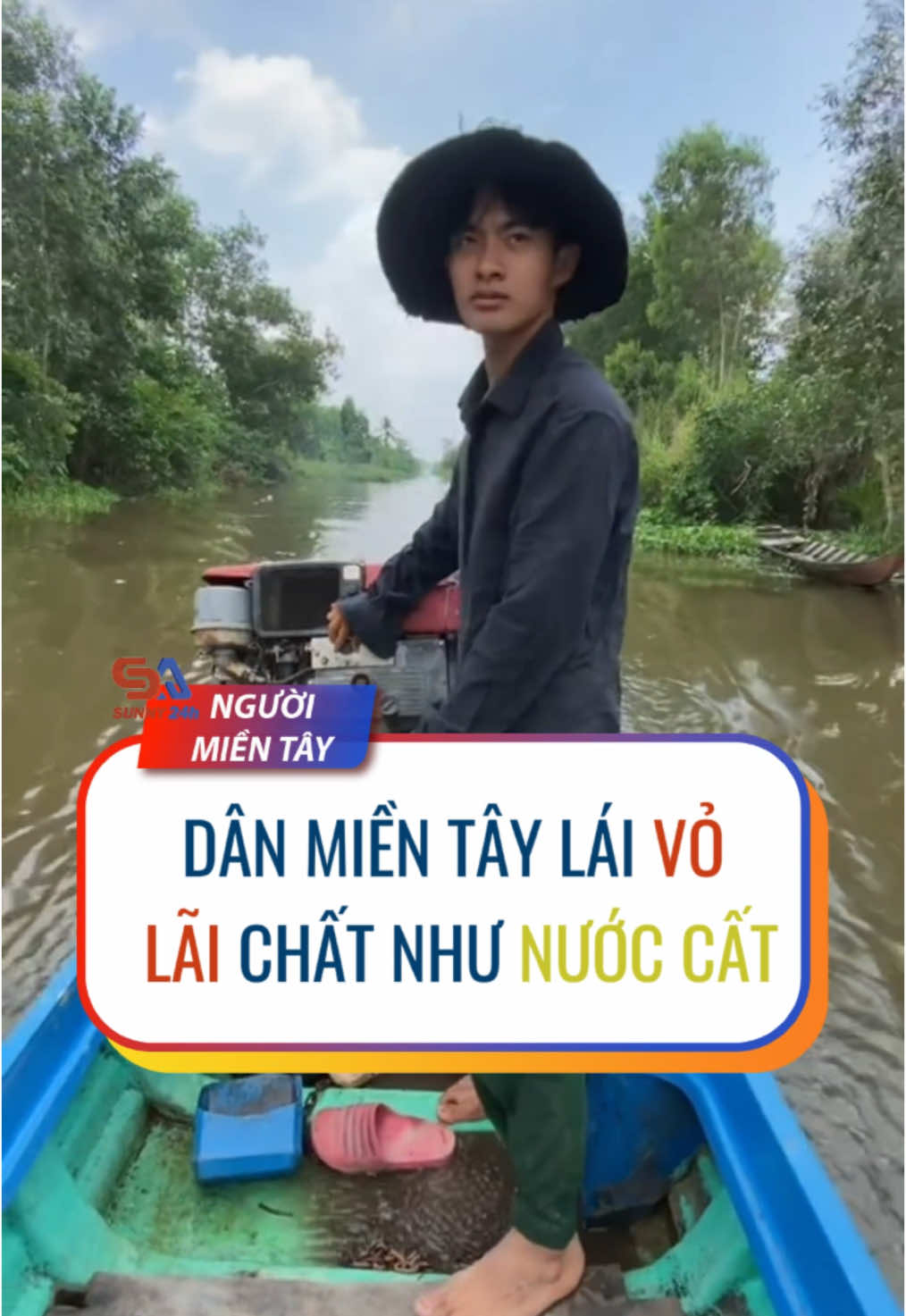 Dân miền tây lái vỏ lãi chất quá quí zị ơi #vanhoanambo #mientaysongnuoc #volaimientay #nguoimientay24h #sunny24h 