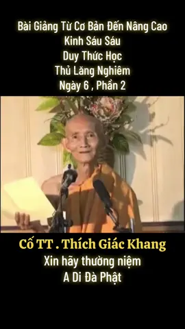 Bài Giảng Từ Cơ Bản Đến Nâng Cao Kinh Sáu Sáu Duy Thức Học Thủ Lăng Nghiêm Ngày 6 , Phần 2 #hocphatmoingay #kinhphat #loiphatday #thichgiackhang #hocphat #daophat #phatphapnhiemmau #phapthoai #phapmontinhdo 